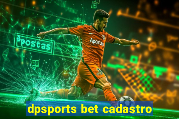 dpsports bet cadastro